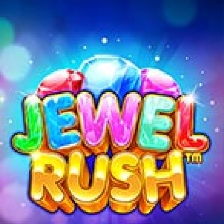 Hướng Dẫn Chơi Cơn Sốt Hồng Ngọc – Jewel Rush Slot Cho Người Mới Bắt Đầu