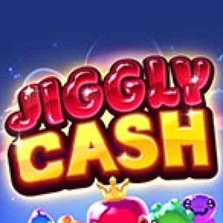 Jiggly Cash Slot: Vòng Quay May Mắn Mang Lại Vận May Cho Bạn