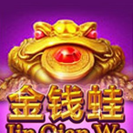 Jin Qian Wa Slot – Trò Chơi Slot Dành Cho Cả Gia Đình