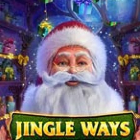 Chơi Chuông Giáng Sinh – Megaways – Jingle Ways Megaways Slot Miễn Phí: Tận Hưởng Khoảnh Khắc Vui Nhộn