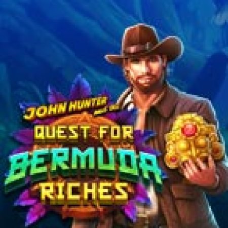 John Và Kho Báu Bermuda – John Hunter and the Quest for Bermuda Riches Slot – Trò Chơi Slot Dành Cho Cả Gia Đình