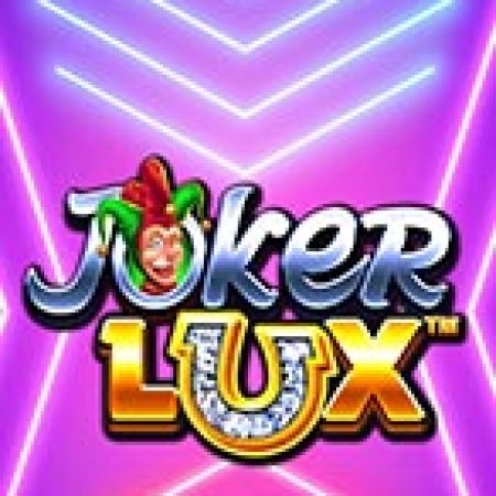 Vòng Quay Ma Thuật Của Joker Lux Slot: Chơi Thử Miễn Phí Ngay