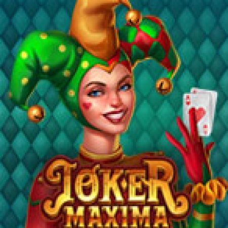 Joker Maxima Slot: Vòng Quay May Mắn Mang Lại Vận May Cho Bạn