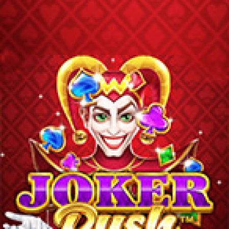 Joker Rush Slot: Vòng Quay May Mắn Mang Lại Vận May Cho Bạn