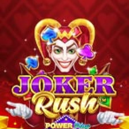 Chơi Joker Rush™ PowerPlay Jackpot Slot Miễn Phí: Tận Hưởng Khoảnh Khắc Vui Nhộn