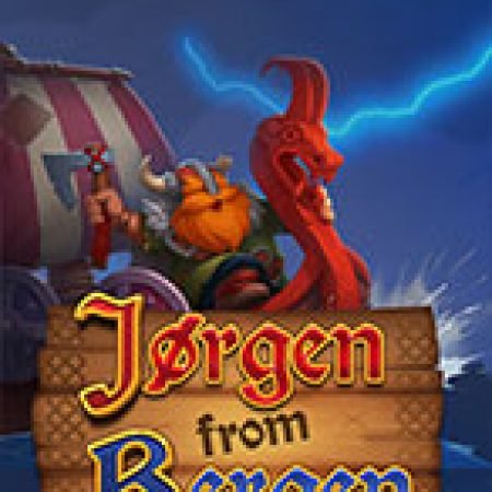 Trải Nghiệm Siêu Hấp Dẫn Cùng Jorgen from Bergen Slot