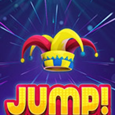 Jump! Slot: Vòng Quay May Mắn Mang Lại Vận May Cho Bạn