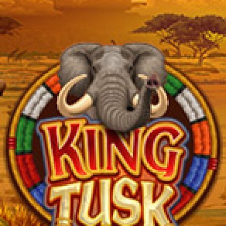 Voi Đầu Đàn – King Tusk Slot: Vòng Quay May Mắn Mang Lại Vận May Cho Bạn