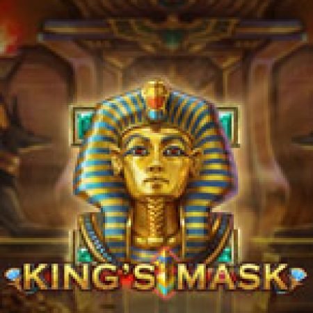 Trải Nghiệm Siêu Hấp Dẫn Cùng Vua Mặt Nạ – King’s Mask Slot