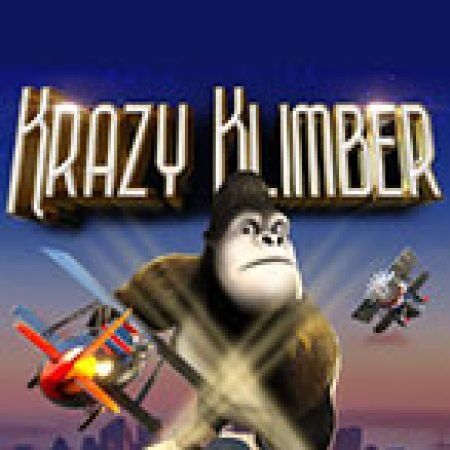 Hướng Dẫn Chơi Krazy Klimber Slot Cho Người Mới Bắt Đầu