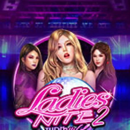 Trải Nghiệm Siêu Hấp Dẫn Cùng Đêm Hội Chân Dài 2 Turn Wild – Ladies Nite 2 Turn Wild Slot