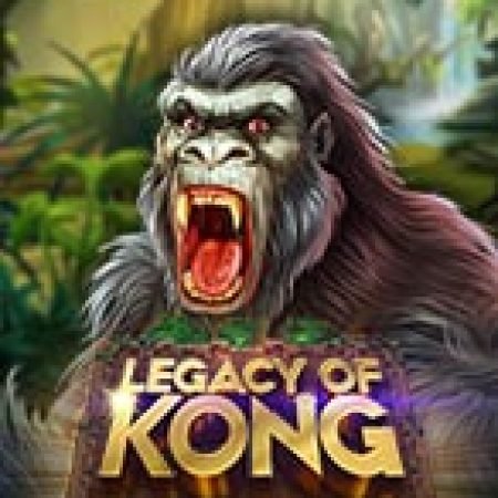 Trải Nghiệm Siêu Hấp Dẫn Cùng Legacy of Kong Maxways Slot