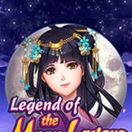 Trải Nghiệm Siêu Hấp Dẫn Cùng Truyền Thuyết Chị Hằng – Legend of the Moon Lovers Slot