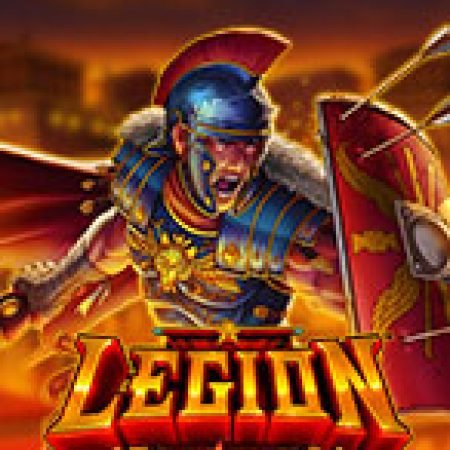 Trải Nghiệm Siêu Hấp Dẫn Cùng Legion Hot 1 Slot