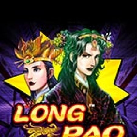 Vòng Quay Ma Thuật Của Cuộc Chiến Vương Triều – Long Pao Slot: Chơi Thử Miễn Phí Ngay