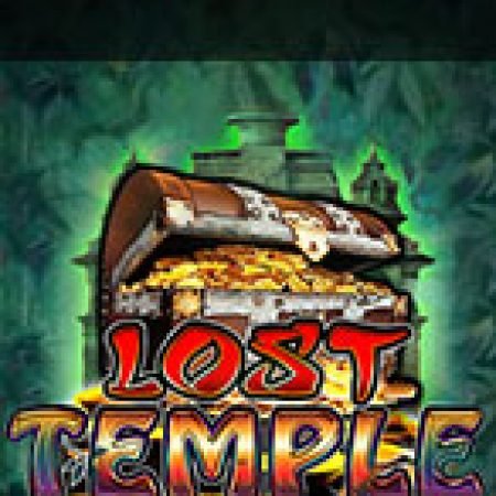 Lost Temple Slot – Trò Chơi Slot Dành Cho Cả Gia Đình