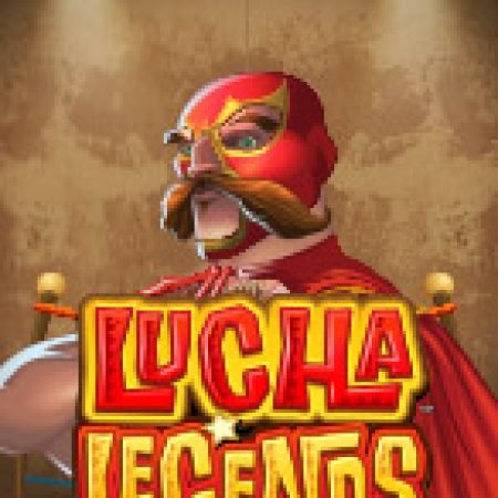 Hướng Dẫn Chơi Đô Vật Tập Sự – Lucha Legends Slot Cho Người Mới Bắt Đầu