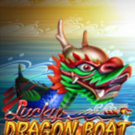 Lucky Dragon Boat Slot: Vòng Quay May Mắn Mang Lại Vận May Cho Bạn