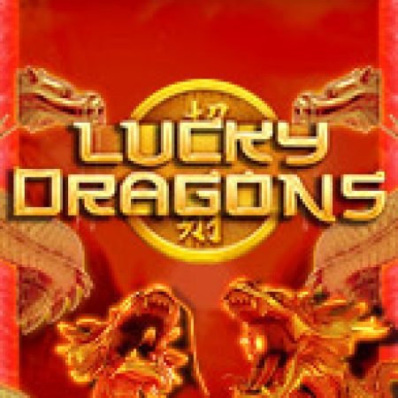 Ngọc Long Báo Hỷ – Lucky Dragons Slot – Trò Chơi Slot Dành Cho Cả Gia Đình