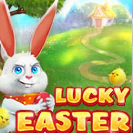 Vòng Quay Ma Thuật Của Lễ Phục Sinh – Lucky Easter Slot: Chơi Thử Miễn Phí Ngay