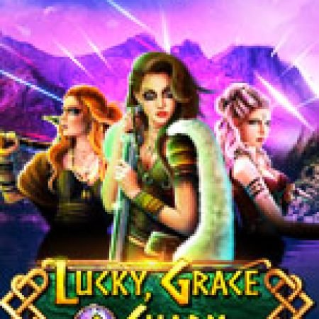 Tỷ Muội Tình Thâm – Lucky, Grace & Charm Slot – Trò Chơi Slot Dành Cho Cả Gia Đình