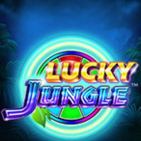 Lucky Jungle Slot – Trò Chơi Slot Dành Cho Cả Gia Đình