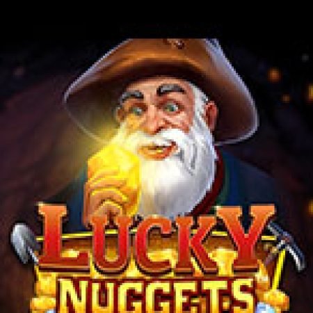 Lucky Nuggets Megaways Slot: Vòng Quay May Mắn Mang Lại Vận May Cho Bạn