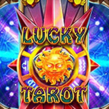 Lucky Tarot Slot: Vòng Quay May Mắn Mang Lại Vận May Cho Bạn