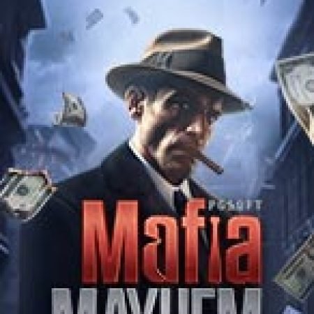 Vòng Quay Ma Thuật Của Mafia Mayhem Slot: Chơi Thử Miễn Phí Ngay