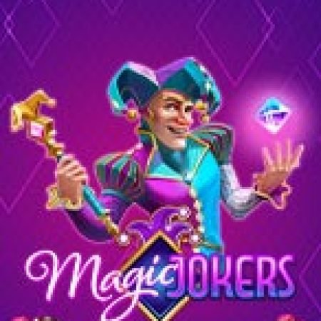 Magic Jokers Slot: Vòng Quay May Mắn Mang Lại Vận May Cho Bạn