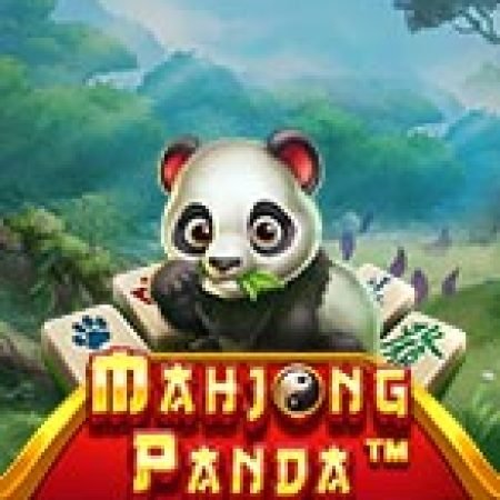 Trải Nghiệm Siêu Hấp Dẫn Cùng Mạt Trược Gấu Trúc – Mahjong Panda Slot