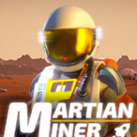 Vòng Quay Ma Thuật Của Martian Miner Infinity Reels Slot: Chơi Thử Miễn Phí Ngay