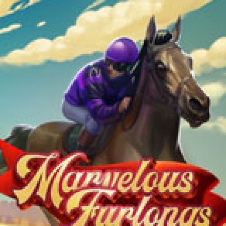 Marvelous Furlongs Slot – Trò Chơi Slot Dành Cho Cả Gia Đình