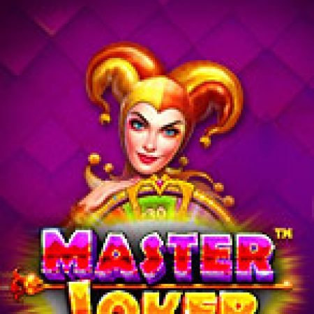 Bậc Thầy Joker – Master Joker Slot – Trò Chơi Slot Dành Cho Cả Gia Đình