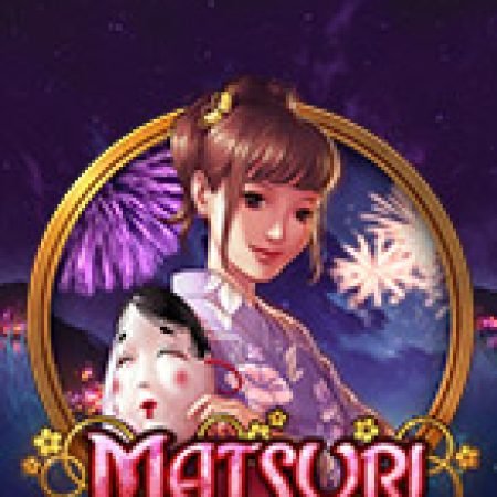 Matsuri Slot – Trò Chơi Slot Dành Cho Cả Gia Đình