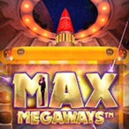 Hướng Dẫn Chơi Max Megaways Slot Cho Người Mới Bắt Đầu