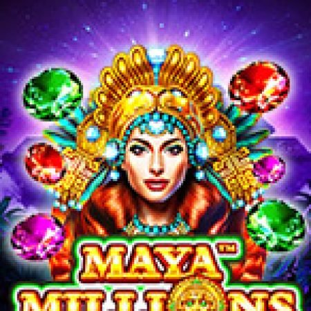 Maya Millions Slot – Trò Chơi Slot Dành Cho Cả Gia Đình