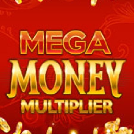 Hướng Dẫn Chơi Mega Money Multiplier Slot Cho Người Mới Bắt Đầu