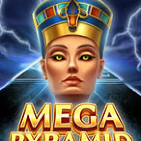 Vòng Quay Ma Thuật Của Kim Tự Tháp – Mega Pyramid Slot: Chơi Thử Miễn Phí Ngay