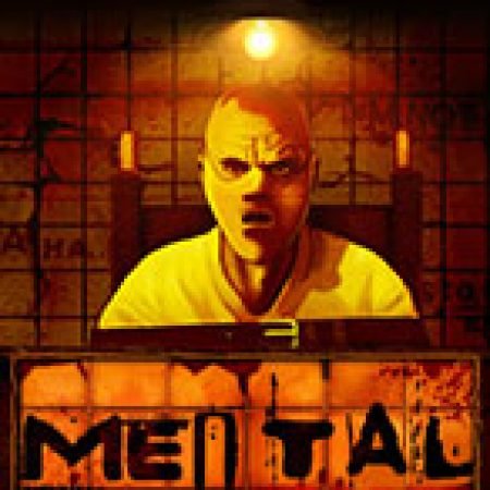 Trải Nghiệm Siêu Hấp Dẫn Cùng Bệnh Viện Tâm Thần – Mental Slot