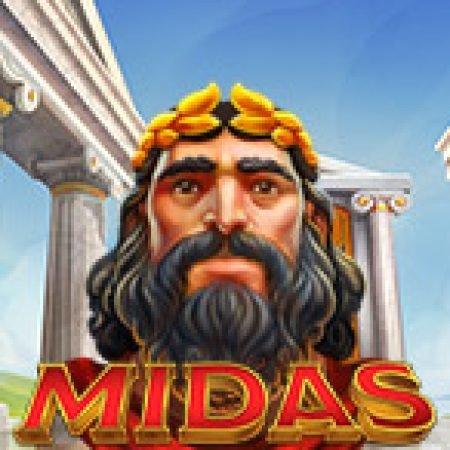 Midas Golden Touch Slot: Vòng Quay May Mắn Mang Lại Vận May Cho Bạn