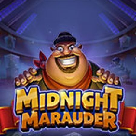 Midnight Marauder Slot: Vòng Quay May Mắn Mang Lại Vận May Cho Bạn