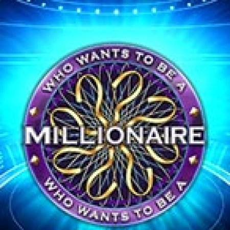 Ai Là Triệu Phú – Megaways – Millionaire Megaways Slot: Vòng Quay May Mắn Mang Lại Vận May Cho Bạn