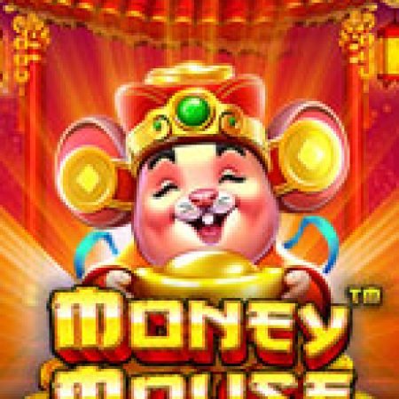 Hướng Dẫn Chơi Chuột Vàng Phú Quý – Money Mouse Slot Cho Người Mới Bắt Đầu