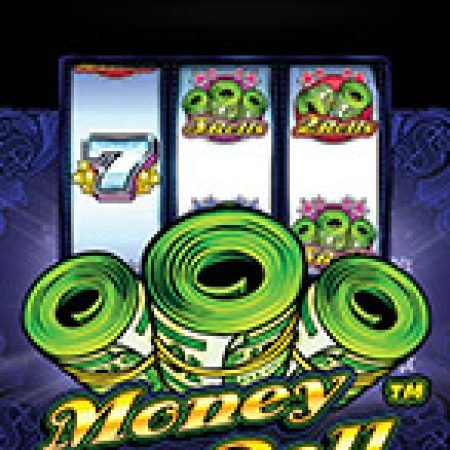 Cuộn Tiền Tài Lộc – Money Roll Slot – Trò Chơi Slot Dành Cho Cả Gia Đình