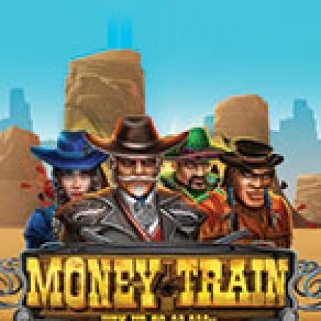 Chơi Money Train Slot Miễn Phí: Tận Hưởng Khoảnh Khắc Vui Nhộn