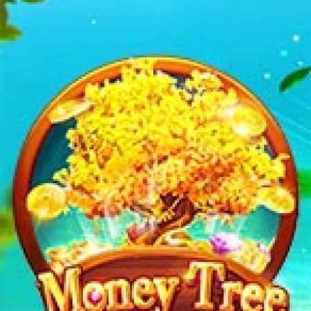 Money Tree Slot – Trò Chơi Slot Dành Cho Cả Gia Đình