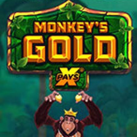 Chơi Khỉ Vàng – xPays – Monkey’s Gold xPays Slot Miễn Phí: Tận Hưởng Khoảnh Khắc Vui Nhộn