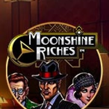 Chơi Màn Đêm Buông Xuống – Moonshine Riches Slot Miễn Phí: Tận Hưởng Khoảnh Khắc Vui Nhộn