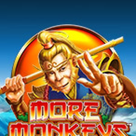 Chơi More Monkeys Slot Miễn Phí: Tận Hưởng Khoảnh Khắc Vui Nhộn